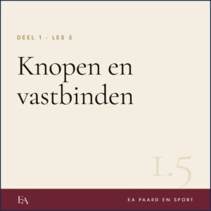 Knopen en vastbinden — EA Paard en Sport