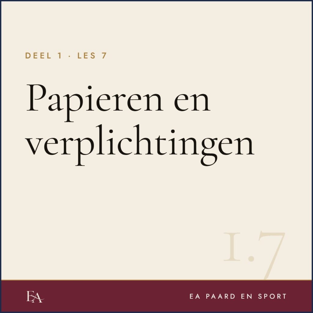 Papieren en verplichtingen — EA Paard en Sport